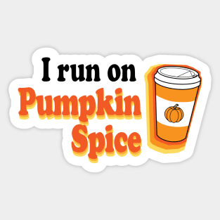 I Run on Pumpkin Spice Retro Sticker